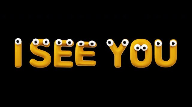 I See You - Funny Googly Eyes Cartoon Letters, Seamless Loop on Alpha Channel