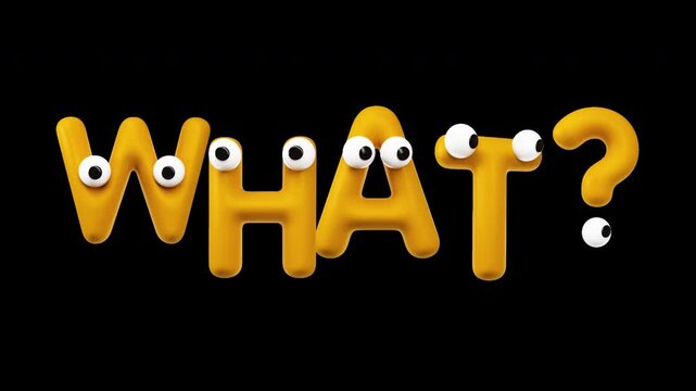 What - Funny 3D Cartoon Letters with Googly Eyes, Seamless Loop on Alpha