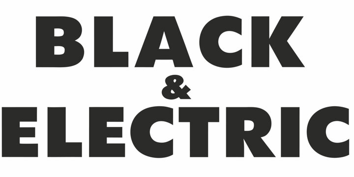 Bold statement "Black & Electric" typography design for impactful messages and creative projects, vector origin ensures scalability for any use case