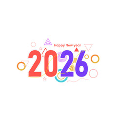 Modern Happy New Year 2026 Typography Design with Colorful Geometric Elements