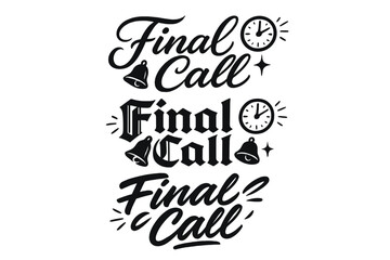 Final Call Variations. Final Call. Create a calligraphy lettering illustration of the phrase: Final Call.