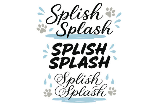 Splish Splash Calligraphy. Splish Splash. Create a calligraphy lettering illustration of the phrase: Splish