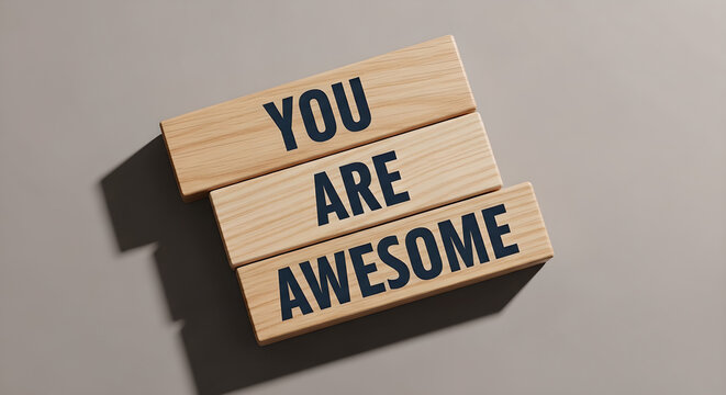 You Are Awesome Wooden Blocks Motivation Quote Copy Space Grey Background - Powered by Adobe