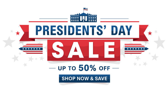 President's Day Sale Banner: A vibrant and patriotic banner advertising a Presidents' Day sale, the design incorporates a stylized rendering of the White House and star motifs.