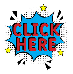 Comic book explosion with text Click here, vector illustration. Vector bright cartoon illustration in retro pop art style. upcoming events in pop art style. Click here, web banner