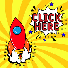 Comic book explosion with text Click here, vector illustration. Vector bright cartoon illustration in retro pop art style. upcoming events in pop art style. Click here, web banner