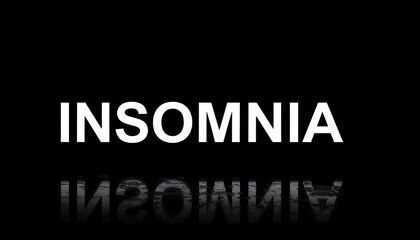 Bold "INSOMNIA" text centered on a black background, with a blurry mirrored reflection below the word