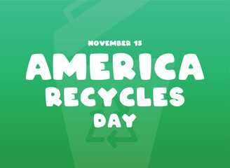 November 15. America Recycles Day. Gradient background.