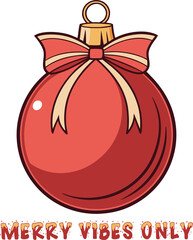 Red Christmas Ornament with Bow Merry Vibes Only Text holiday