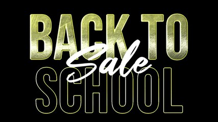 Black to school sale text motion with yellow metallic effect. Suitable to marketing and advertising video title - Powered by Adobe