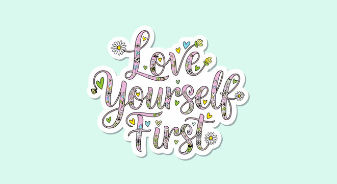 Love Yourself First Sticker - Self-Love & Positivity