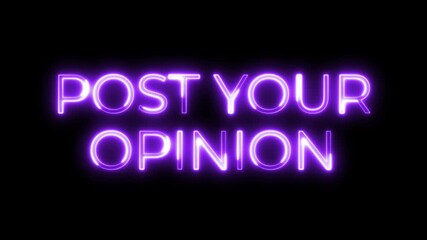 Post Your Opinion Neon Text Animation | Comment and Feedback Message - Powered by Adobe