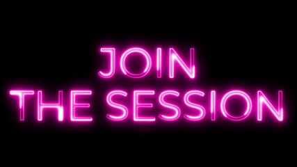 Join the Session  Neon Text Animation