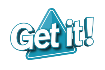 A vibrant 3D text graphic reading 'Get it!' in white with blue shadow, layered over a blue rounded triangle. background removed