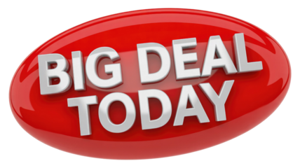 A vibrant red, glossy oval button prominently displays 'BIG DEAL TODAY' in reflective silver 3D text, perfect for promotions and sales. background removed