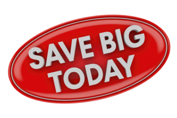 A vibrant 3D red oval button with "SAVE BIG TODAY" in bold white lettering, perfect for promotions and urgent offers. background removed