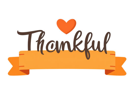 A vibrant design featuring the word "Thankful" with a heart and an orange banner.