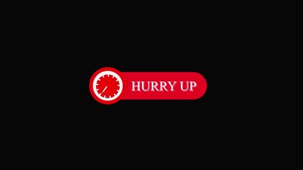 Red “HURRY UP” button with clock icon grabs attention for urgent messages or promotions. Red button with a clock icon and the text HURRY UP on a black background.