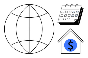 Globe, calendar, and house with dollar sign illustrate global strategy, finance, timeline, home ownership, remote work, planning and investment. Ideal for financial planning business strategy real