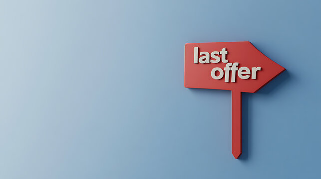 A minimalist image showing a red arrow-shaped sign, indicating a 'Last Offer,' on a light blue background. Its simple design and color scheme convey a sense of urgency and finality.