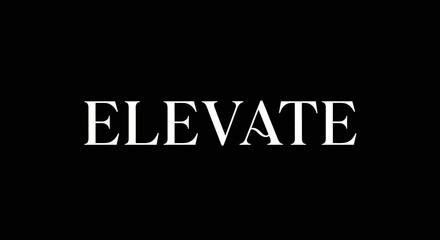 Obraz premium The word ELEVATE in elegant white serif font on a solid black background, conveying sophistication.