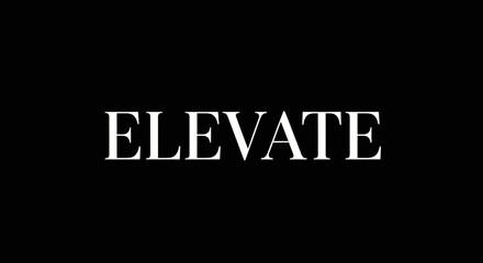 Obraz premium The word ELEVATE is displayed prominently in white capital letters against a solid black background.