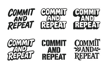 Fototapeta premium Creative Lettering Styles. Commit and repeat. Set lettering. harmonious lettering variations of the same emblematic concept, each with different artistic