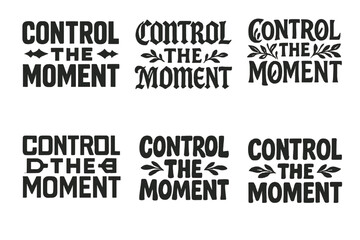 Harmonious Lettering Grid. Control the moment. Set lettering. harmonious lettering variations of the same emblematic concept, each with different artistic