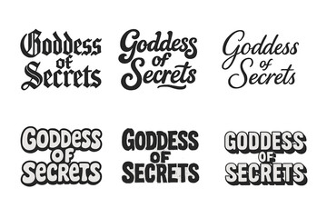 Goddess Lettering Variations. Goddess of Secrets. Set lettering. harmonious lettering variations of the same emblematic concept (Gothic-inspired decorative