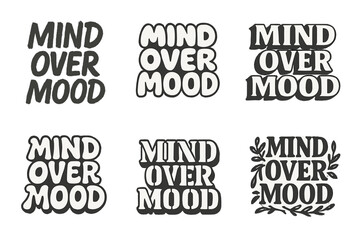 Obraz premium Diverse Lettering Styles. Mind over mood. Set lettering. harmonious lettering variations of the same emblematic concept, each with different artistic