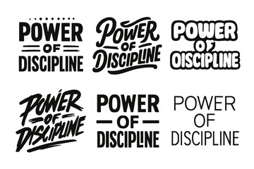 Obraz premium Discipline Lettering Variations. Power of Discipline. Set lettering. harmonious lettering variations of the same emblematic concept, each with different
