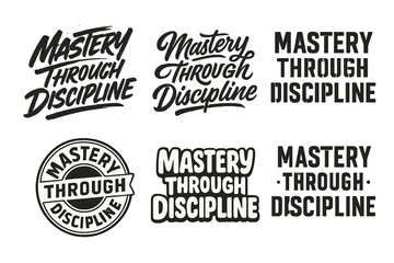 Fototapeta premium Diverse Lettering Styles. Mastery Through Discipline. Set lettering. harmonious lettering variations of the same emblematic concept, each with different