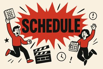 Obraz premium Explosive Schedule Showcase. SCHEDULE banner, splash explosion, bold oversized text, cartoon characters jumping and waving with a planner in hands, clapper