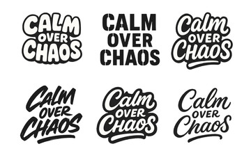 Fototapeta premium Harmonious Lettering Variations. Calm over chaos. Set lettering. harmonious lettering variations of the same emblematic concept, each with different artistic