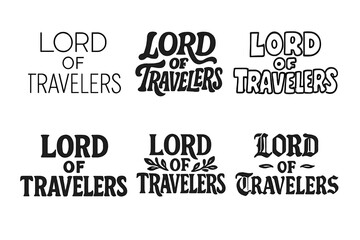 Obraz premium Creative Lettering Showcase. Lord of Travelers. Set lettering. harmonious lettering variations of the same emblematic concept (Modern minimal