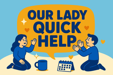 Naklejka premium Prayerful Banner Display. Our Lady Quick Help banner, flat vector illustration, bold oversized text inside rounded blob banner, cartoon characters kneeling and