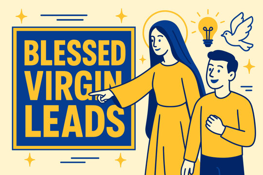 Saintly Guidance Banner. Blessed Virgin Leads banner, flat vector illustration, bold oversized text inside rectangular frame, cartoon characters standing and