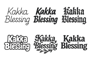 Obraz premium Lettering Harmonies Grid. Kakka Blessing. Set lettering. harmonious lettering variations of the same emblematic concept, each with different artistic
