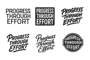 Creative Lettering Styles. Progress through effort. Set lettering. harmonious lettering variations of the same emblematic concept, each with different artistic