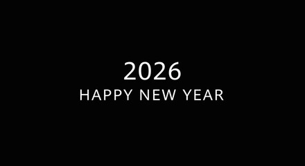 Simple black background with white text celebrating the upcoming year 2026.
