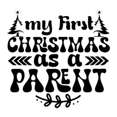 My first christmas as a parent SVG Design
