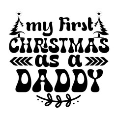 My first christmas as a daddy SVG Design
