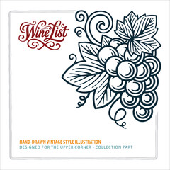 Hand-drawn vintage grape cluster with detailed leaves and curls, designed for the corner layout. Elegant engraving-style grape illustration. Perfect for wine menu, label, or packaging. Part of set.