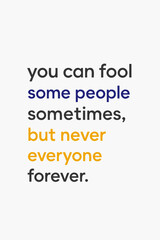 Obraz premium Wise words about truth and deception with modern typography and inspiring life message for success