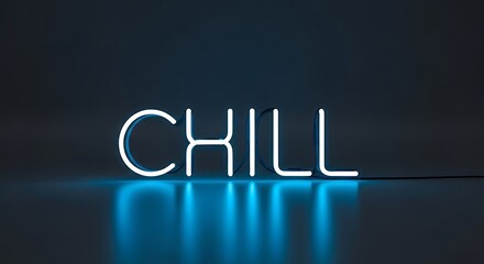 Minimalist blue neon word CHILL with reflective glow