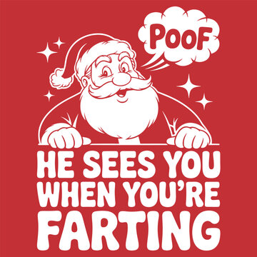 Christmas vector illustration. Retro Santa Claus and quote - He sees you when you're farting, red background. Funny saying. Winter holidays greeting card, poster, banner