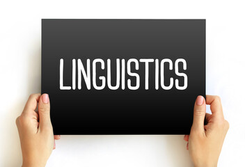 Linguistics is the scientific study of human language, text concept on card