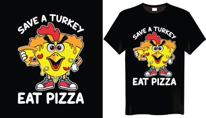 Save a Turkey Eat Pizza Thanksgiving T-shirt Designs