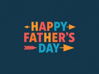 Obraz premium Happy fathers day colorful text with arrows on dark blue background
