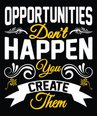 Inspiring message about creating opportunities, motivational typography on a dark background